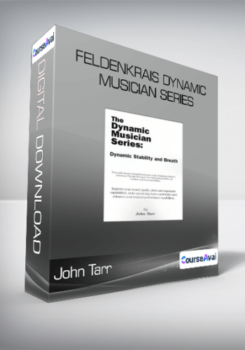 John Tarr - Feldenkrais Dynamic Musician Series