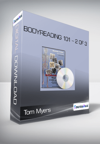 Tom Myers - Bodyreading 101 - 2 of 3