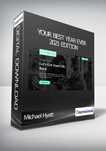 Michael Hyatt - Your Best Year Ever: 2021 Edition