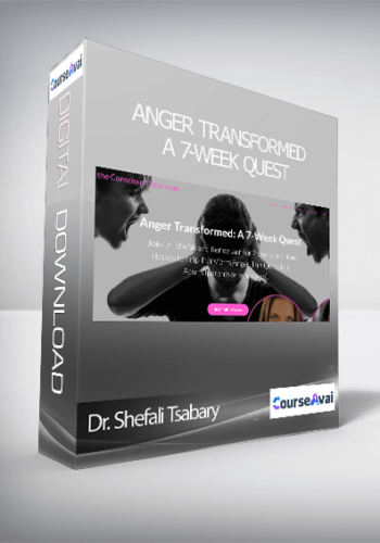 Dr. Shefali & Renee Jain - Anger Transformed: A 7-Week Quest