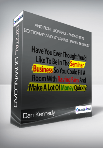 Dan Kennedy and Ron LeGrand - Promoters Bootcamp and Speaking Driven Business