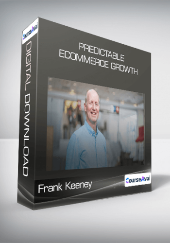 Frank Keeney - Predictable Ecommerce Growth