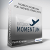 Keith Krance - Facebook Momentum For Agencies Consultants