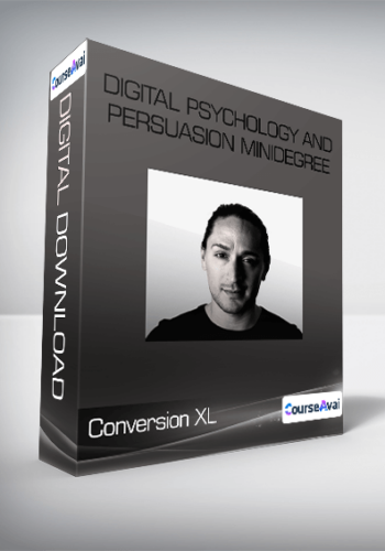 Conversion XL - Digital Psychology And Persuasion Minidegree