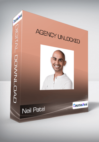 Neil Patel - Agency Unlocked