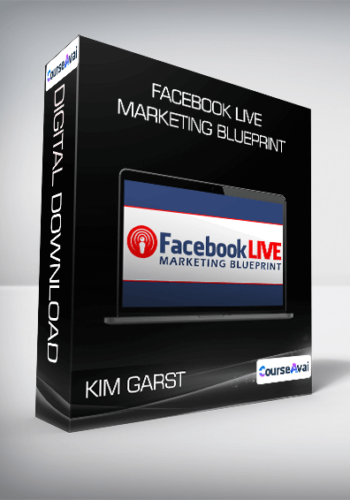 Kim Garst - Facebook Live Marketing Blueprint
