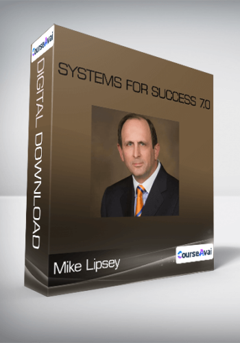 Mike Lipsey - Systems For Success 7.0