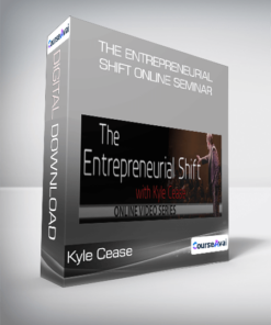 Kyle Cease - The Entrepreneurial Shift Online Seminar