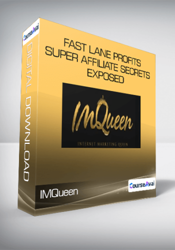 IMQueen – Fast Lane Profits – Super Affiliate Secrets Exposed