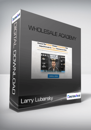 Larry Lubarsky - Wholesale Academy