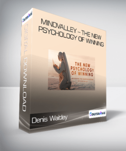 Denis Waitley - MindValley - The New Psychology Of Winning