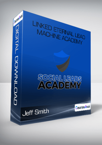 Jeff Smith - Linked Eternal Lead Machine Academy