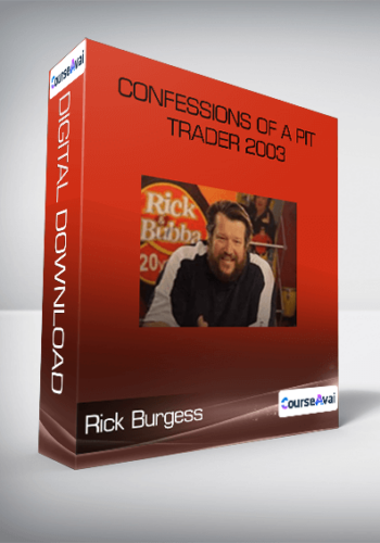 Rick Burgess - Confessions of a Pit Trader 2003