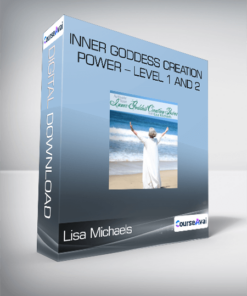 Lisa Michaels - Inner Goddess Creation Power - LEVEL 1 and 2