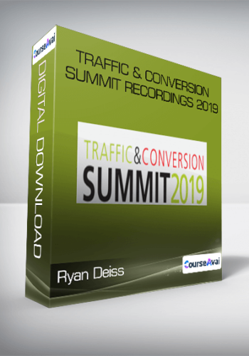 Ryan Deiss – Traffic & Conversion Summit Recordings 2019