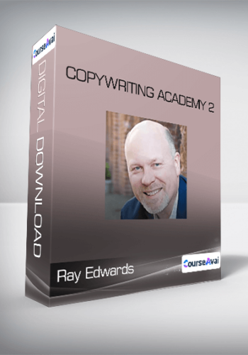 Ray Edwards - Copywriting Academy 2