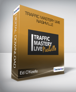 Ed O’Keefe - Traffic Mastery Live Nashville