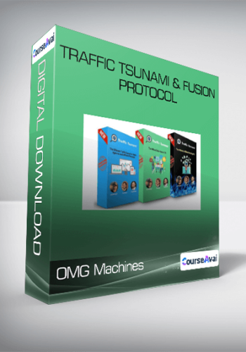 OMG Machines – Traffic Tsunami & Fusion Protocol