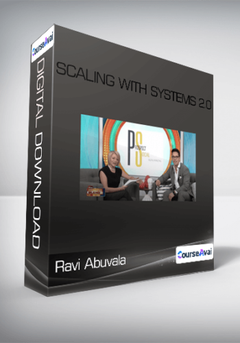 Ravi Abuvala – Scaling With Systems 2.0