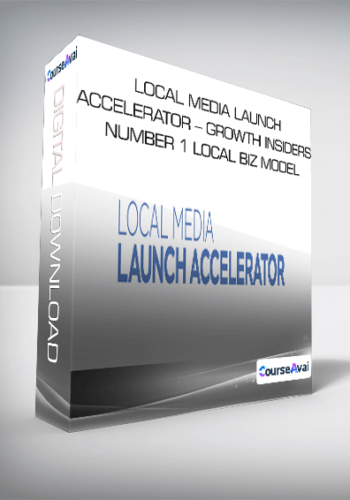 Local Media Launch Accelerator - Growth Insiders - Number 1 Local Biz Model