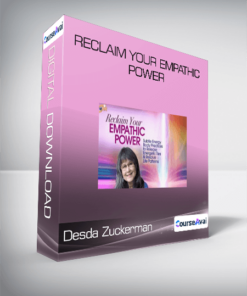 Desda Zuckerman - Reclaim Your Empathic Power
