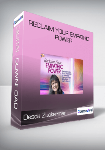 Desda Zuckerman – Reclaim Your Empathic Power