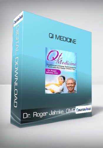 Dr. Roger Jahnke, OMD – Qi Medicine