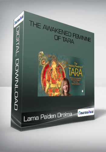 Lama Palden Drolma – The Awakened Feminine Of Tara