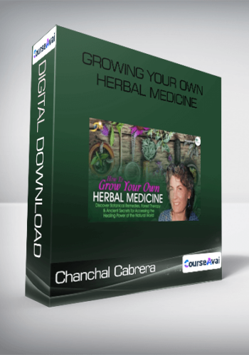 Chanchal Cabrera – Growing Your Own Herbal Medicine