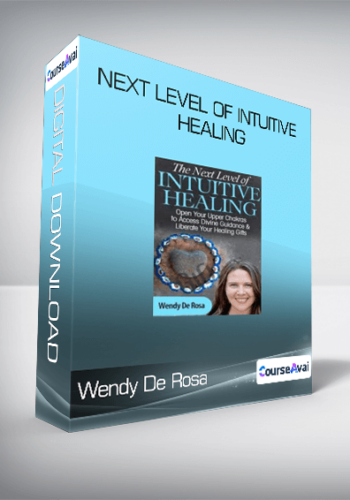 Wendy De Rosa - Next Level of Intuitive Healing