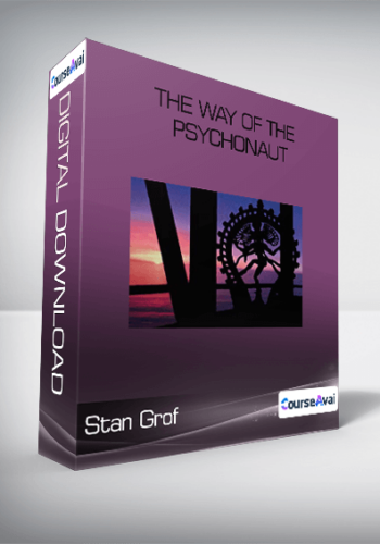 Stan Grof - The Way of the Psychonaut