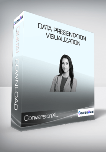 ConversionXL (Lea Pica & Judah Phillips) – Data Presentation & Visualization
