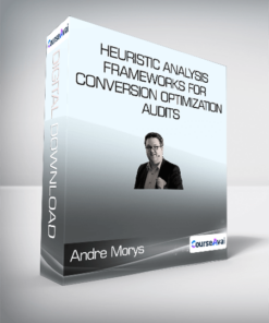 ConversionXL (Andre Morys) - Heuristic Analysis Frameworks for Conversion Optimization Audits