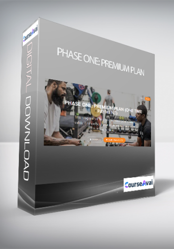 PHASE ONE: PREMIUM PLAN