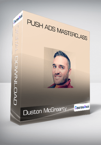 Duston McGroarty - Push Ads Masterclass