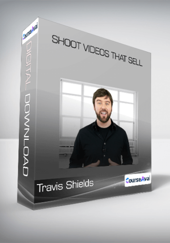 Travis Shields – Shoot Videos That Sell