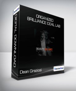 Dean Graziosi & Matt Larson - Organized Brilliance Deal Lab