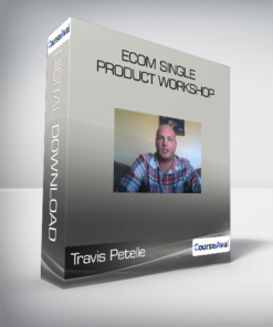 Travis Petelle - Ecom Single Product Workshop