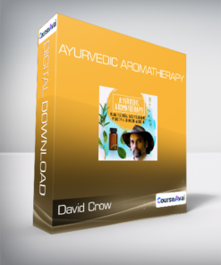 David Crow - Ayurvedic Aromatherapy