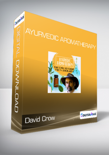 David Crow – Ayurvedic Aromatherapy