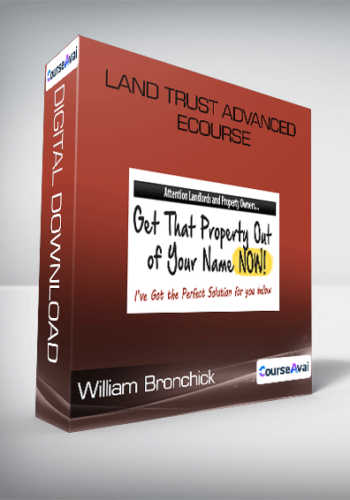 William Bronchick - Land Trust Advanced eCourse