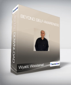 Wyatt Woodsmall - Beyond Self-Awareness