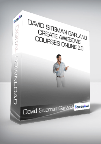 David Siteman Garland - Create Awesome Courses Online 2.0