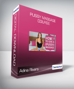 Adina Rivers - Pussy Massage Course