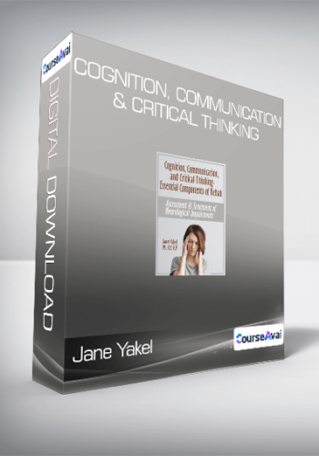 Jane Yakel – Cognition, Communication, & Critical Thinking