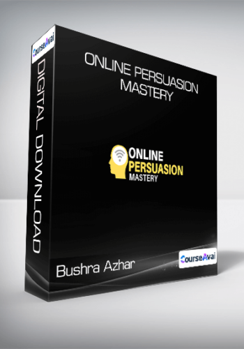 Bushra Azhar – Online Persuasion Mastery