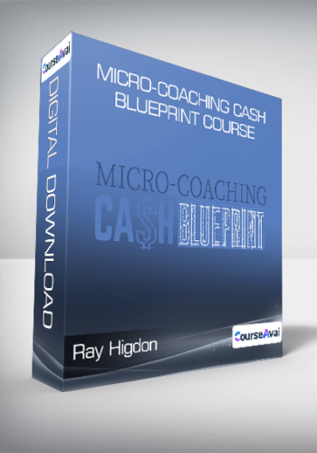 Ray Higdon - Micro-Coaching Cash Blueprint course