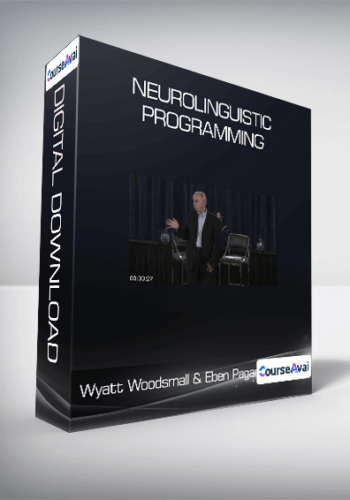 Wyatt Woodsmall & Eben Pagan - Neurolinguistic Programming