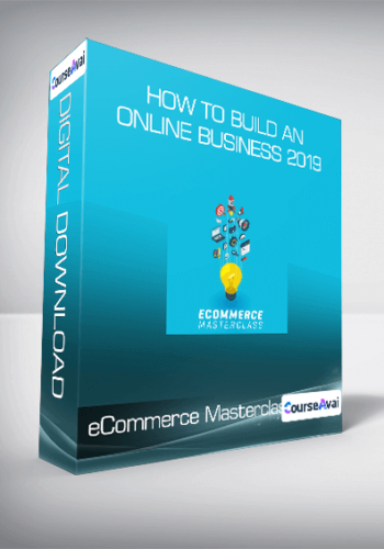 ECommerce Masterclass – How To Build An Online Business 2019