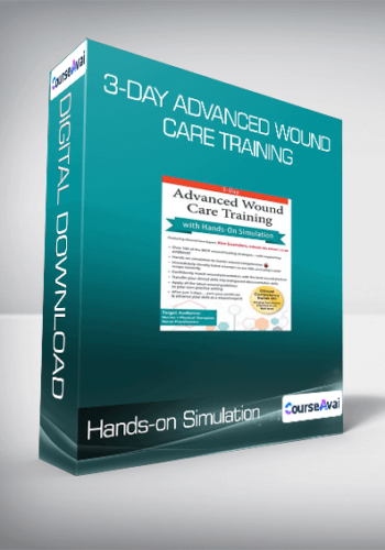 Hands-on Simulation – 3-Day Advanced Wound Care Training